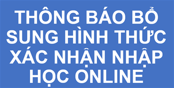 Thông báo bổ sung hình thức xác nhận nhập học online